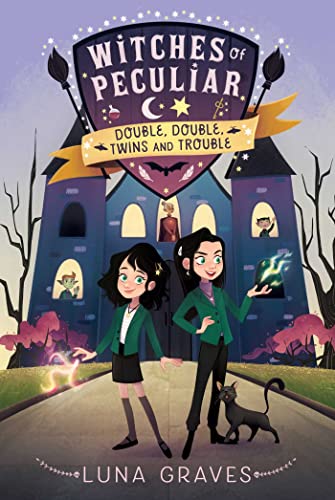 Double, Double, Twins and Trouble (Witches of Peculiar, Bk. 1)