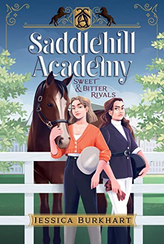 Sweet & Bitter Rivals (Saddlehill Academy, Bk. 1)