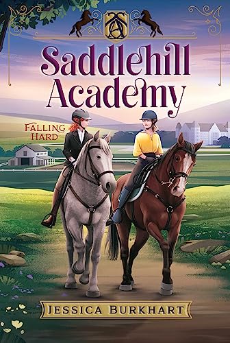 Falling Hard (Saddlehill Academy, Bk. 3)