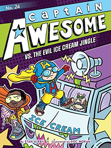 Captain Awesome vs. the Evil Ice Cream Jingle (Captain Awesome, Bk. 24)