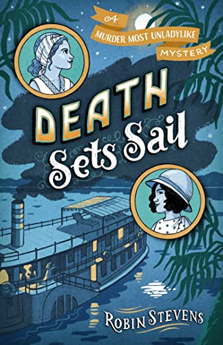 Death Sets Sail (A Murder Most unladylike Mystery, Bk. 9)