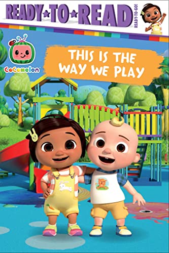This Is the Way We Play (CoComelon, Ready-To-Read, Ready-To-Go!)