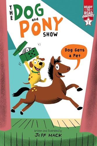 Dog Gets a Pet (The Dog and Pony Show, Ready-To-Read Graphics, Level 1)
