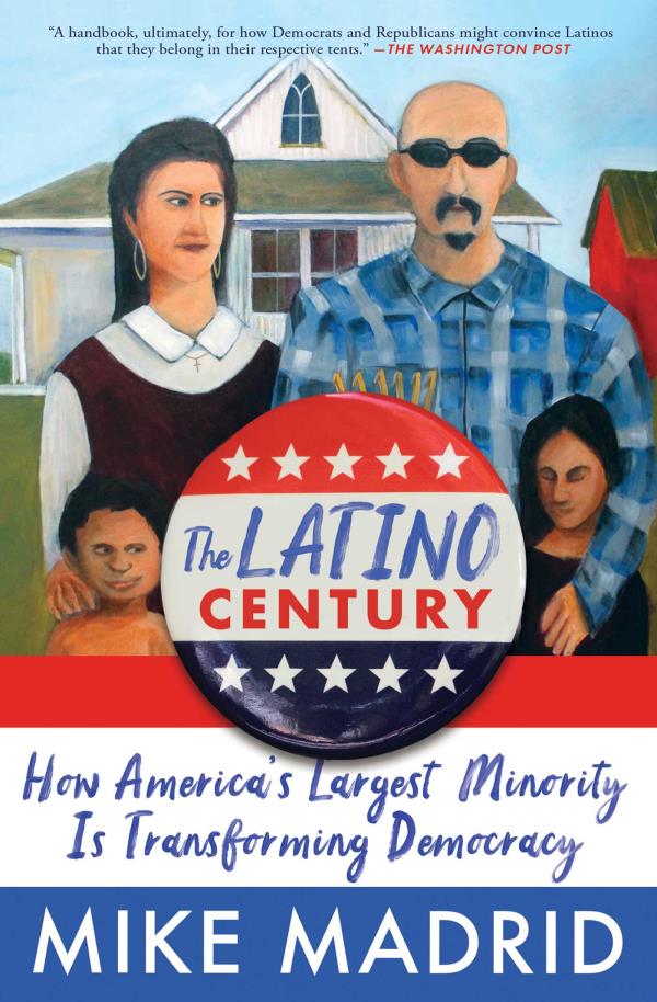 The Latino Century: How America's Largest Minority Is Transforming Democracy