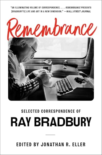 Remembrance: Selected Correspondence of Ray Bradbury