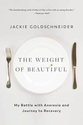 The Weight of Beautiful: My Battle With Anorexia and Journey to Recovery