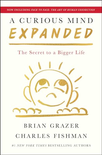 A Curious Mind Expanded: The Secret to a Bigger Life (10th Anniversary Edition)