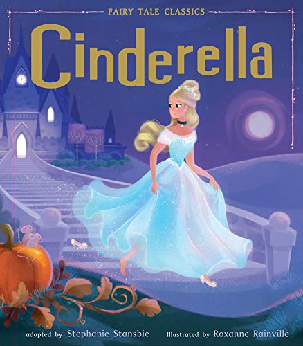 Cinderella (Fairy Tale Classics)