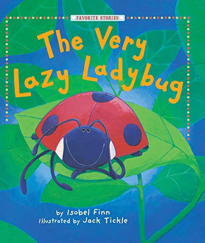 The Very Lazy Ladybug (Favorite Stories)