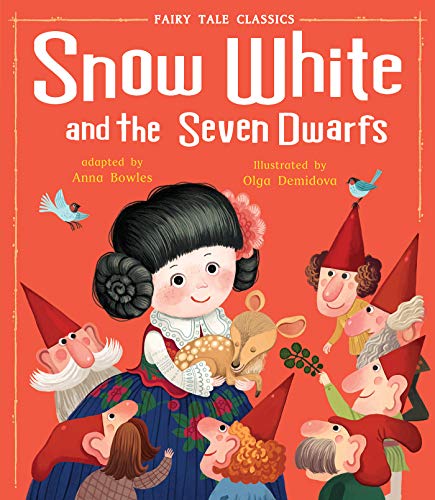 Snow White and the Seven Dwarfs (Fairy Tale Classics)