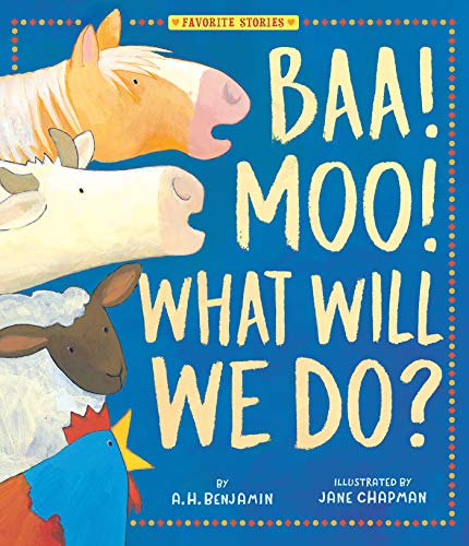 Baa! Moo! What Will We Do? (Favorite Stories)