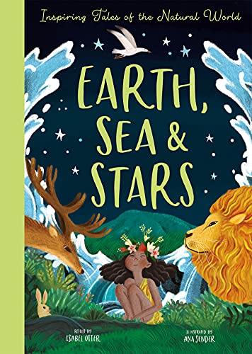Earth, Sea and Stars: Inspiring Tales of the Natural World