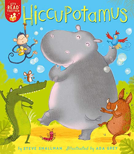 Hiccupotamus (Let's Read Together)