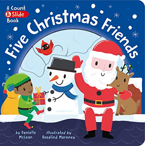 Five Christmas Friends: A Count & Slide Book