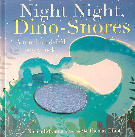 Night Night, Dino-Snores (Touch-and-Feel Storybook)