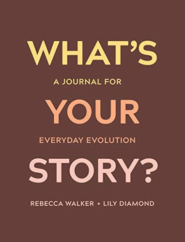 What's Your Story?: A Journal for Everyday Evolution