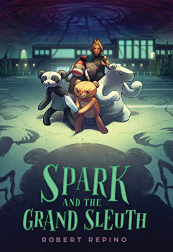 Spark and the Grand Sleuth (League of Ursus, Bk. 2)