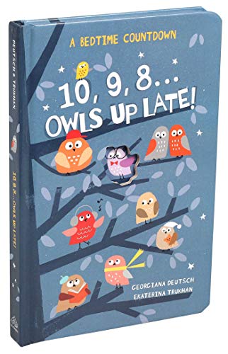 10, 9, 8...Owls Up Late!: A Bedtime Countdown