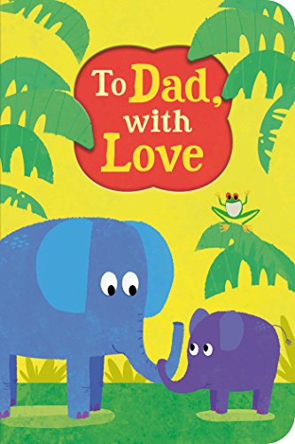 To Dad, With Love (Special Delivery Books)