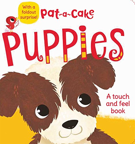 Puppies A Touch and Feel Book (Pat-a-Cake)