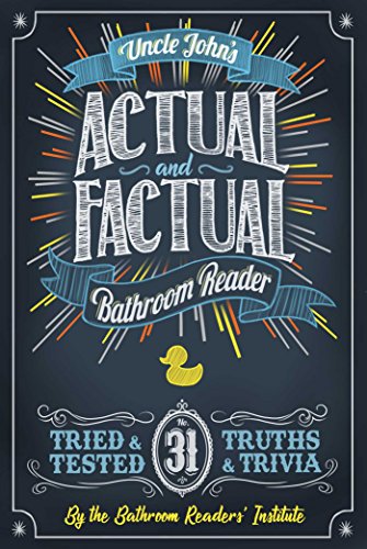 Uncle John's Actual and Factual Bathroom Reader (Uncle John's Bathroom Reader Annual)