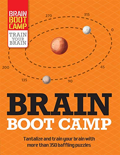 Brain Boot Camp: Tantalizie and Train Your Brain with More than 350 Baffling Puzzles (Brain Boot Camp: Train Your Brain)