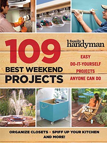 109 Best Weekend Projects (Family Handyman)