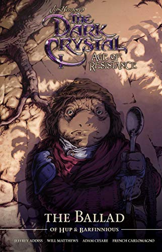 The Ballad of Hup & Barfinnious (Jim Henson's The Dark Crystal Age of Resistance)