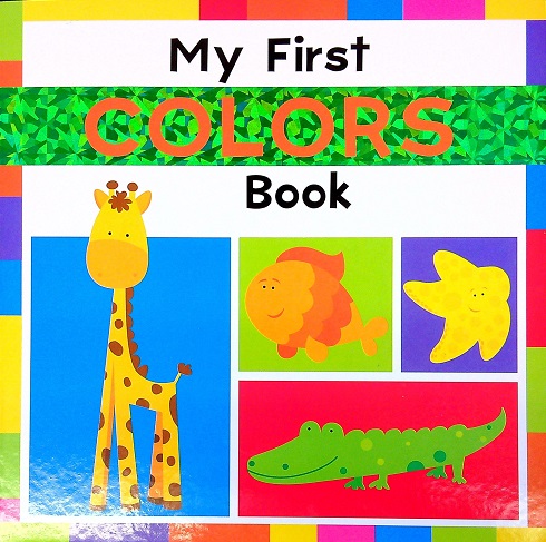 My First Colors Book (My First Book)