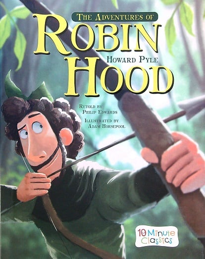 The Adventures of Robin Hood (10 Minute Classics)