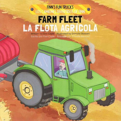Farm Fleet/La Flota Agricola (Finn's Fun Trucks/Los Camiones Divertidos de Finn)