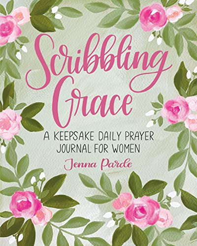 Scribbling Grace: A Keepsake Daily Prayer Journal for Women