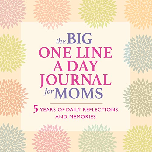 The Big One Line a Day Journal for Moms: 5 Years of Daily Reflections and Memories