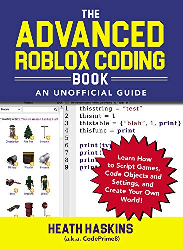 The Advanced Roblox Coding Book: An Unofficial Guide
