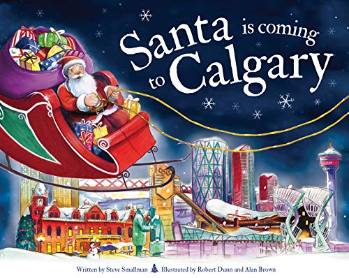 Santa Is Coming to Calgary (Santa Is Coming...)