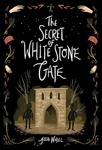 The Secret of White Stone Gate (Black Hollow Lane, Bk. 2)
