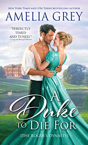 A Duke to Die For (The Rogues' Dynasty, Bk. 1)