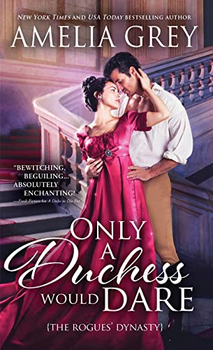 Only a Duchess Would Dare (The Rogues' Dynasty, Bk. 2)
