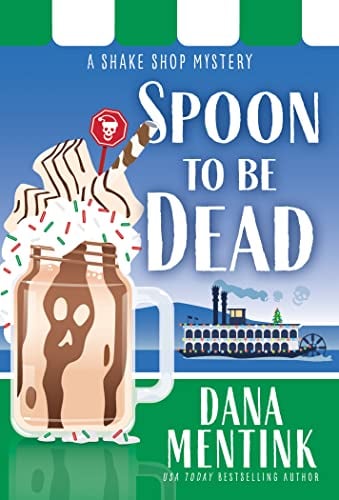 Spoon to be Dead (Shake Shop Mystery, Bk. 3)