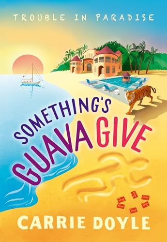 Something's Guava Give (Trouble in Paradise, Bk. 2)