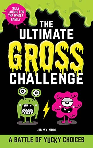 The Ultimate Gross Challenge: Battle of Yucky Choices (Ultimate Silly Joke Books for Kids)