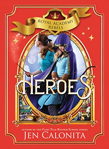 Heroes (Royal Academy Rebels, Bk. 3)