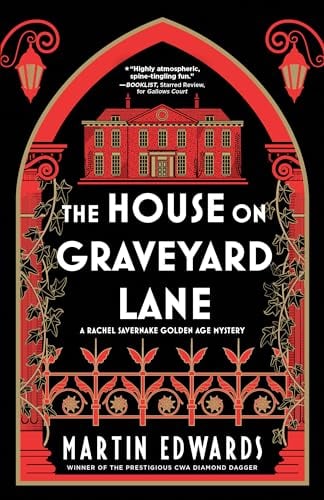 The House on Graveyard Lane (Rachel Savernake Golden Age Mysteries, Bk. 4)