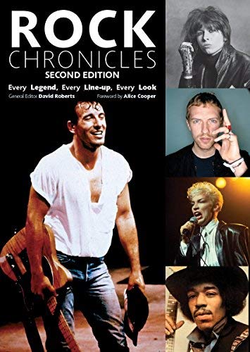 Rock Chronicles: Every Legend, Every Line-Up, Every Look (Second Edition)