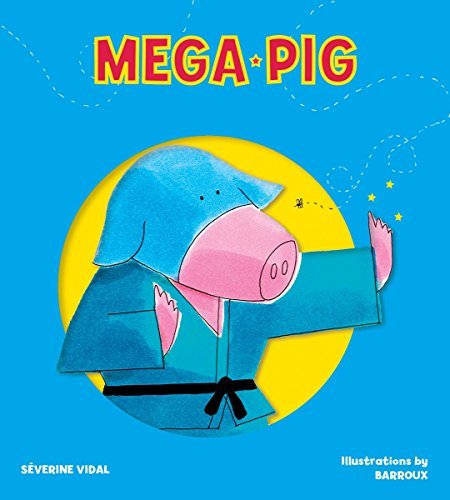 Mega Pig (Mega Hero Books)