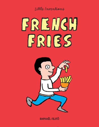 French Fries (Little Inventions)
