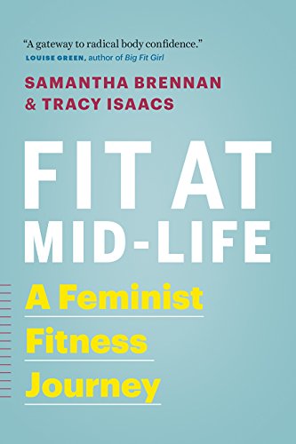 Fit at Mid-Life: A Feminist Fitness Journey