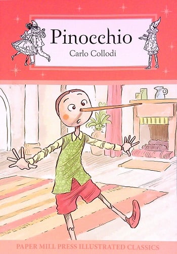 Pinocchio (Paper Mill Press Illustrated Classics)