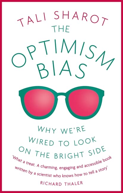 The Optimism Bias: Why We're Wired to Look on the Bright Side