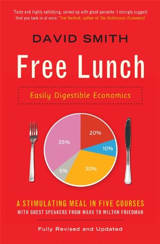 Free Lunch: Easily Digestible Economics (Revised and Updated)